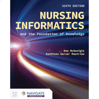 Nursing Informatics and the Foundation of Knowledge