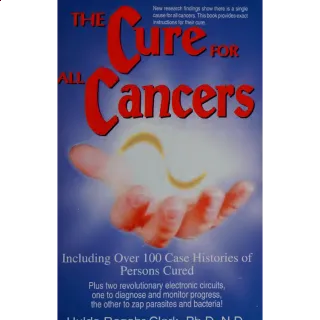 The Cure for All Diseases: With Many Case Histories  - Common