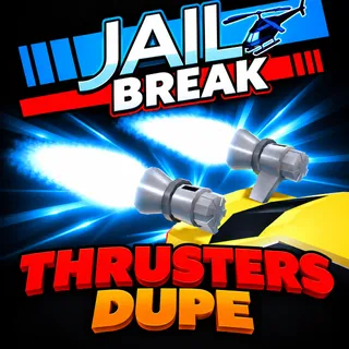 Dupe Thrusters Spoiler | Jailbreak