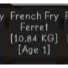 Collosal French Fries Ferret