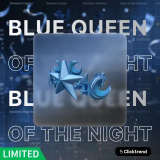 Limited | [BQOTN] Blue Queen of the Night