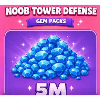 NOOB TOWER DEFENSE / 5M GEMS 