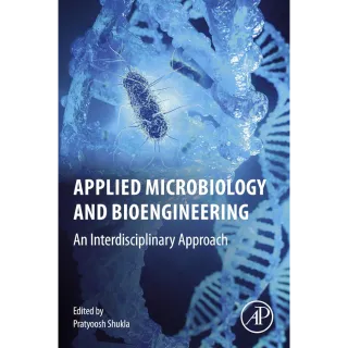 Applied Microbiology and Bioengineering: An Interdisciplinary Approach (1st Edition) - eBook PDF