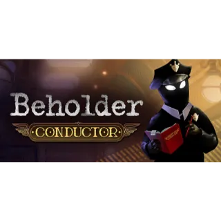 Beholder Conductor