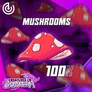 100k Mush - CREATURES OF SONARIA