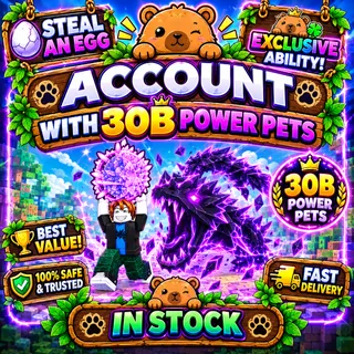 $30B/s ACCOUNTS | STEAL AN EGG 
