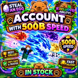 500B SPEED ACCOUNT + OP PETS  | STEAL AN EGG