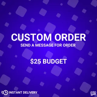 $25 custom order message first