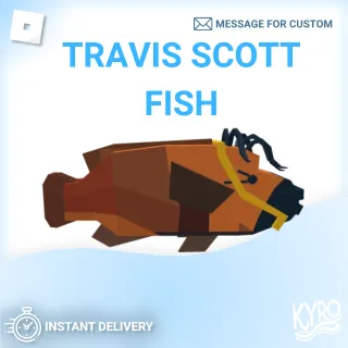 Travis Scott Fish| Fisch