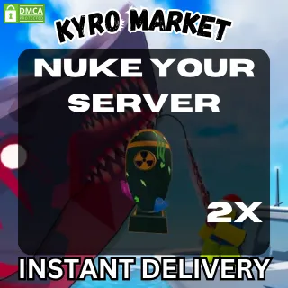 Nuke Your Server|Fisch