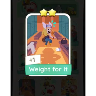 Weight for It  set 4 monopoly go