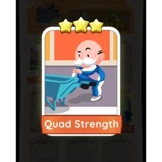 Quad Strength monopoly go