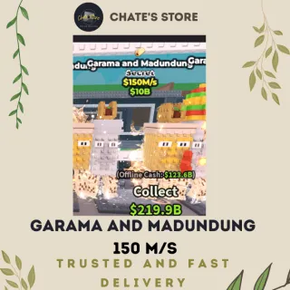 GARAMA AND MADUNDUNG 150 M/S