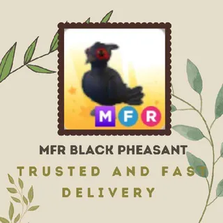 MFR BLACK PHEASANT