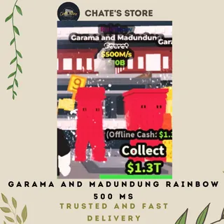 GARAMA AND MADUNDUNG RAINBOW 500 M/S