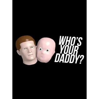 Who's Your Daddy