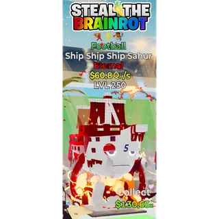 60.8 qi/s Football Ship Ship Ship Sahur | Max Level 