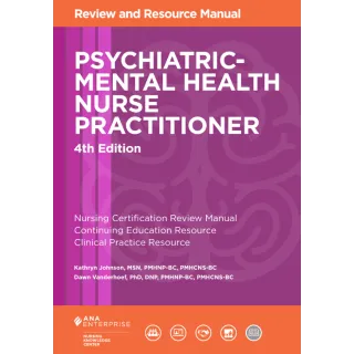 Psychiatric-Mental Health Nurse Practitioner Review and Resource Manual, 4th Edition