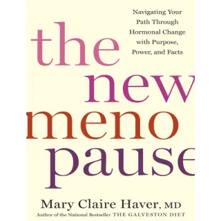 The New Menopause: Navigating Your Path Through Hormonal Change with Purpose