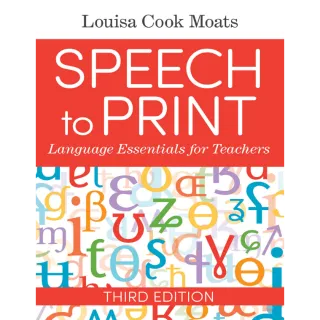 Speech to Print: Language Essentials for Teachers Third Edition