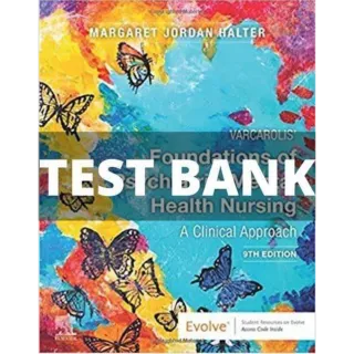  Test Bank for Varcarolis Foundations of Psychiatric Mental Health Nursing 9th Edition by Halter 