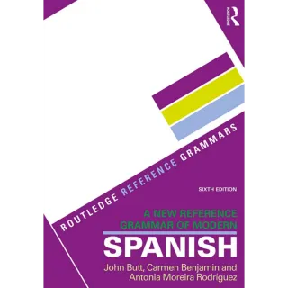 A New Reference Grammar of Modern Spanish (Routledge Reference Grammars) 6th Edition