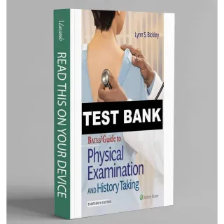  Test Bank Bates Guide To Physical Examination and History Taking 13th Edition Bickley For A Comprehensive Guide