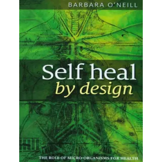 Self heal by design The Role Of Micro-Organisms For Health