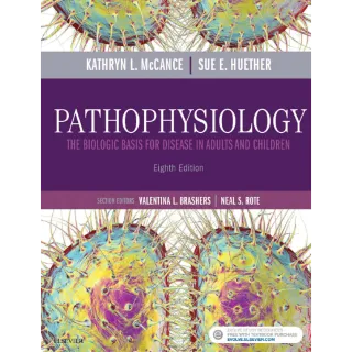 Pathophysiology: The Biologic Basis for Disease in Adults and Children