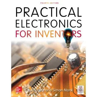 Practical Electronics for Inventors, Fourth Edition