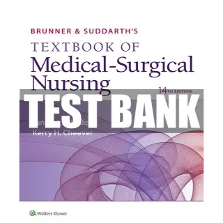 Test Bank for Brunner & Suddarth Medical Surgical 14th