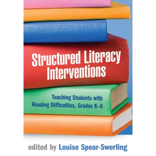 Structured Literacy Interventions: Teaching Students with Reading Difficulties