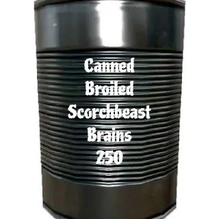 250 Canned Broiled Scorchbeast Brains