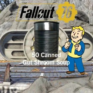 50 Canned Gut Shroom Soup