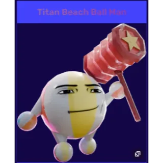 Titan Beach Ball Man - [TOILET TOWER