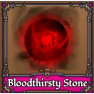 BLOODTHIRSTY STONE / BLOOD THIRSTY STONE (MATERIALS) - KING LEGACY