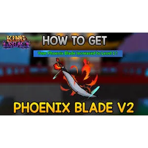 PHOENIX BLADE V2 - KING LEGACY