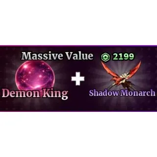 DEMON KING + SHADOW MONARCH - SAILOR PIECE