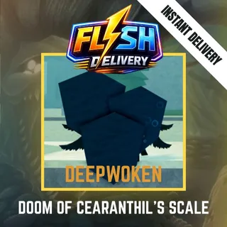 DOOM OF CEARANTHIL'S SCALE - DEEPWOKEN