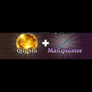 QIN SHI + MANIPULATOR - SAILOR PIECE