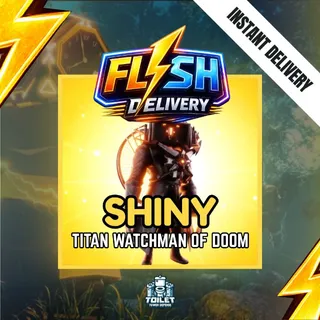 SHINY TITAN WATCHMAN OF DOOM - TOILET TOWER DEFENSE / TTD