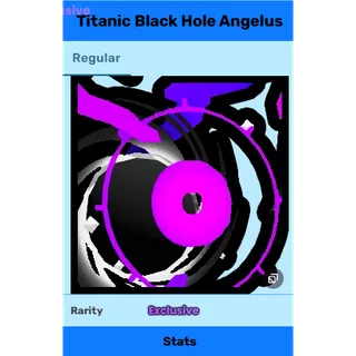 Titanic Black Hole Angelus