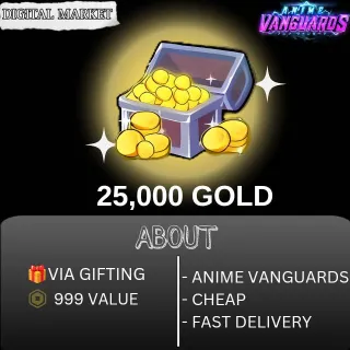 25,000 GOLD - ANIME VANGUARDS