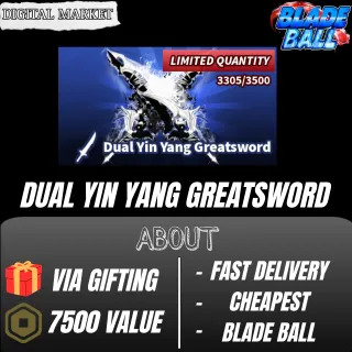 DUAL YIN YANG GREATSWORD -  BLADE BALL