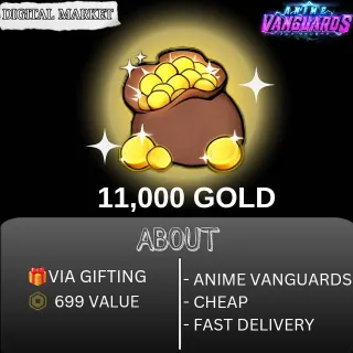 11,000 GOLD - ANIME VANGUARDS