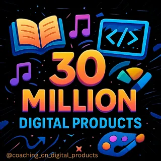 30 MILLION DIGITAL PRODUCTS