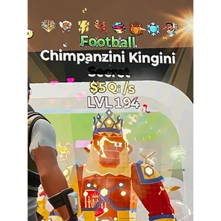 Chimpanzini Kingini 5Qi/s