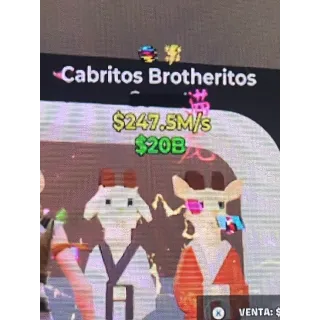 Cabritos Brotheritos 247.5m/s