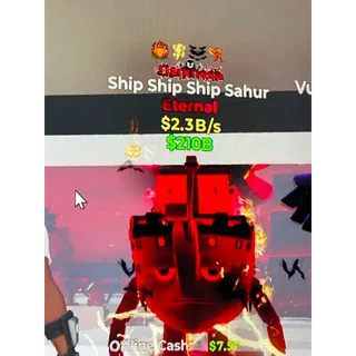 Ship Ship Ship Sahur 2.3B/s
