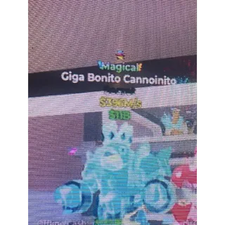 Giga Bonito Cannoinito Magical